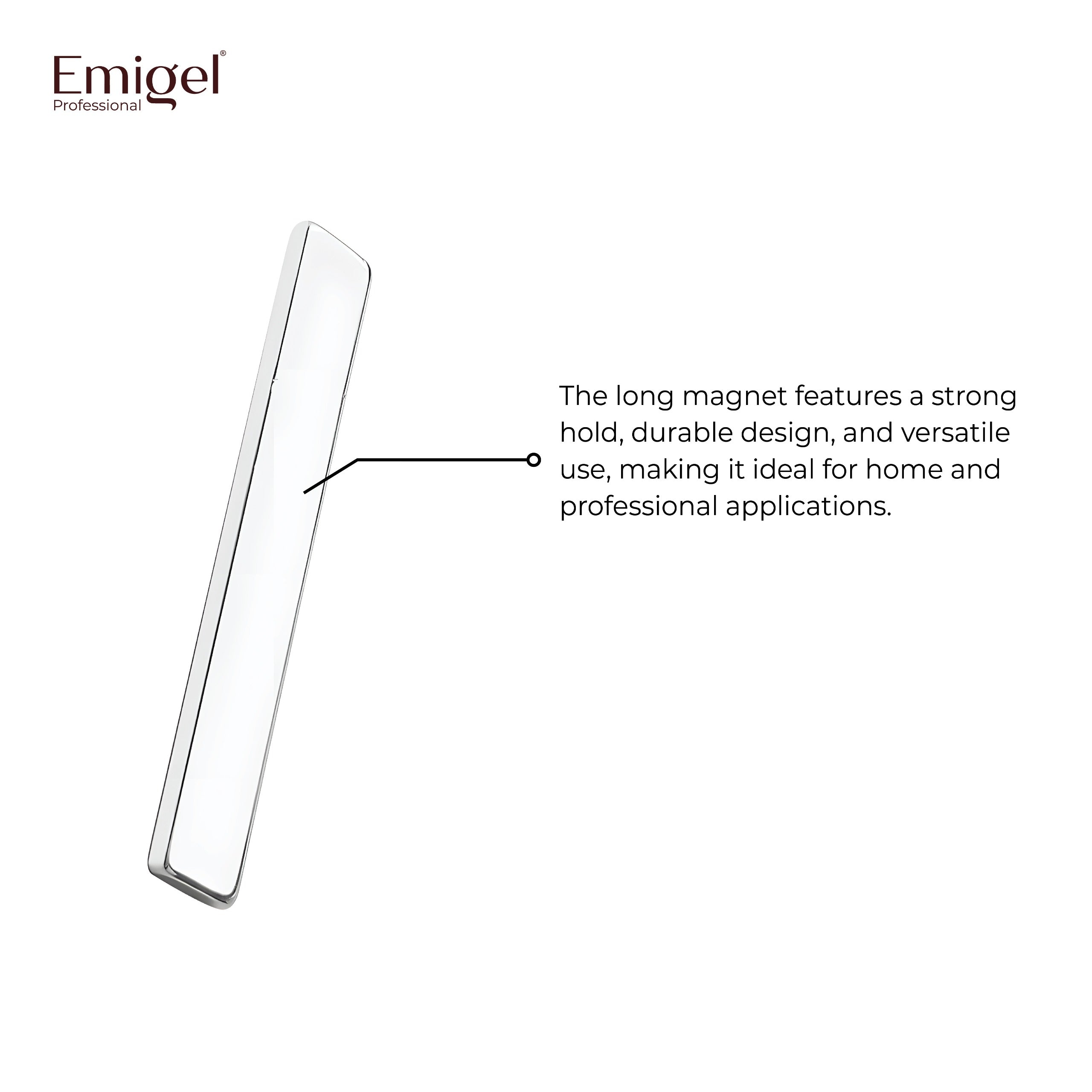 Emigel - Long Magnet